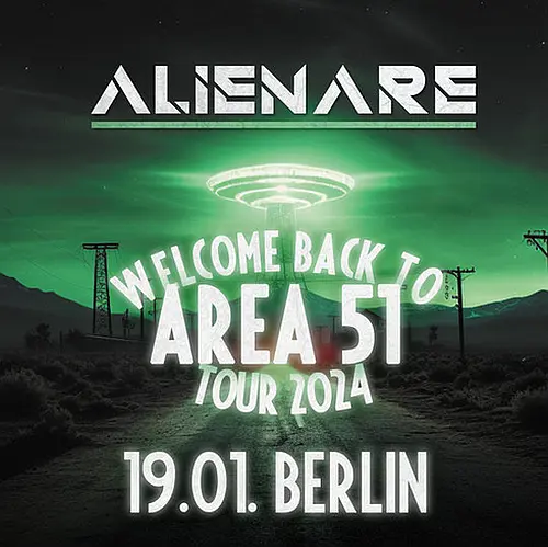 ALIENARE + Support: Meersein | Welcome Back To Area 51 Tour +++ IM VORVERKAUF +++