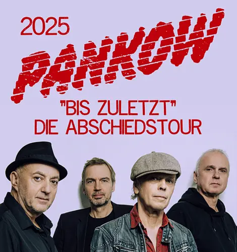 PANKOW | „Bis Zuletzt“ Die Abschiedstour 2025