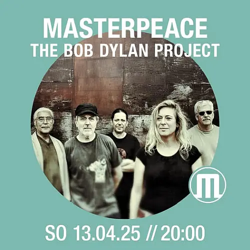 MASTERPEACE -The Bob Dylan Projekt | Maschinenhaus in der Kulturbrauerei Berlin +++ IM VORVERKAUF +++