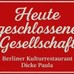 Heute geschlossene Gesellschaft